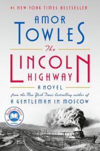 One of my favorite fiction books of the year: The Lincoln Highway by Amor Towles